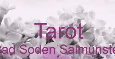Tarot Bad Soden Salmünster | Top-Experten für Kartenlegen, Wahrsagen, Hellsehen, Zukunftsdeutung. Tarot Bad Soden Salmünster | Top-Experten für Kartenlegen, Wahrsagen, Hellsehen, Zukunftsdeutung.